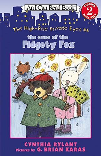Product Cover The High-Rise Private Eyes #6: The Case of the Fidgety Fox (I Can Read Level 2)