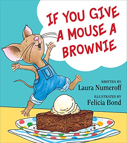 Product Cover If You Give a Mouse a Brownie (If You Give... Books)