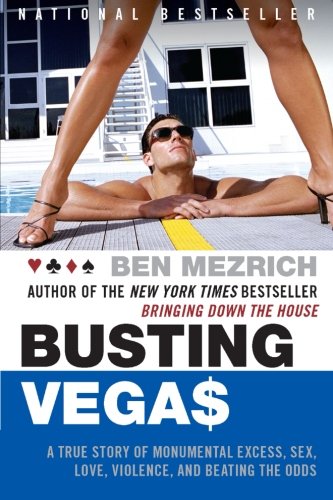 Product Cover Busting Vegas: A True Story of Monumental Excess, Sex, Love, Violence, and Beating the Odds