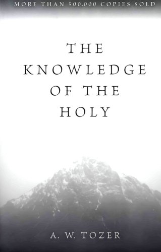 Product Cover The Knowledge of the Holy: The Attributes of God: Their Meaning in the Christian Life