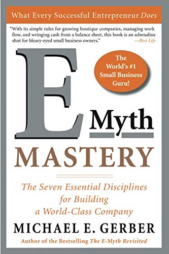Product Cover E-Myth Mastery: The Seven Essential Disciplines for Building a World-Class Company