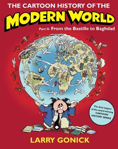 Product Cover The Cartoon History of the Modern World, Part 2: From the Bastille to Baghdad