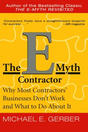 Product Cover The E-Myth Contractor: Why Most Contractors' Businesses Don't Work and What to Do About It