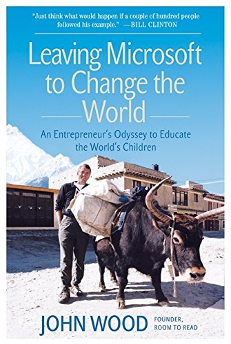 Product Cover Leaving Microsoft to Change the World: An Entrepreneur's Odyssey to Educate the World's Children