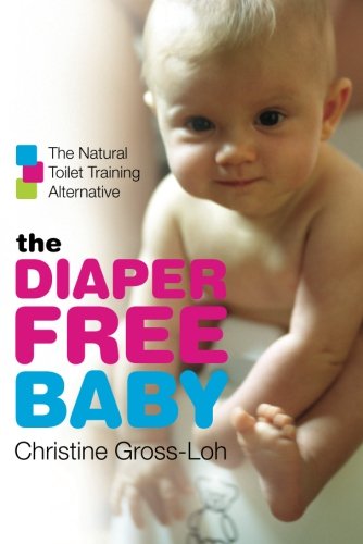 Product Cover The Diaper-Free Baby: The Natural Toilet Training Alternative