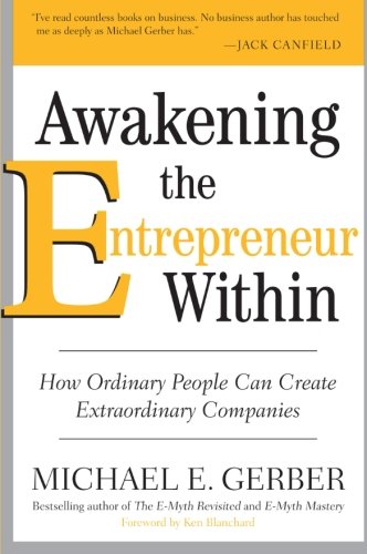 Product Cover Awakening the Entrepreneur Within: How Ordinary People Can Create Extraordinary Companies