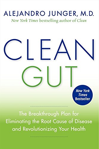 Product Cover Clean Gut: The Breakthrough Plan for Eliminating the Root Cause of Disease and Revolutionizing Your Health