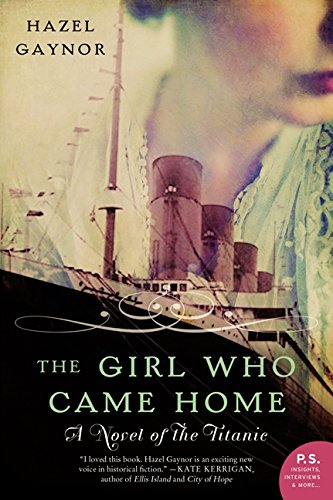 Product Cover The Girl Who Came Home: A Novel of the Titanic (P.S.)