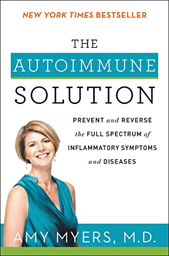 Product Cover The Autoimmune Solution: Prevent and Reverse the Full Spectrum of Inflammatory Symptoms and Diseases