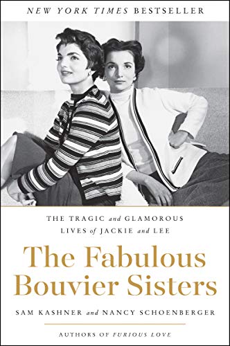 Product Cover The Fabulous Bouvier Sisters: The Tragic and Glamorous Lives of Jackie and Lee