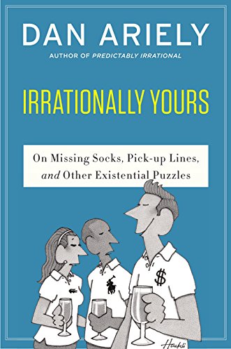 Product Cover Irrationally Yours: On Missing Socks, Pickup Lines, and Other Existential Puzzles