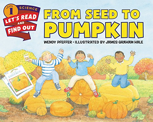 Product Cover From Seed to Pumpkin (Let's-Read-and-Find-Out Science 1)