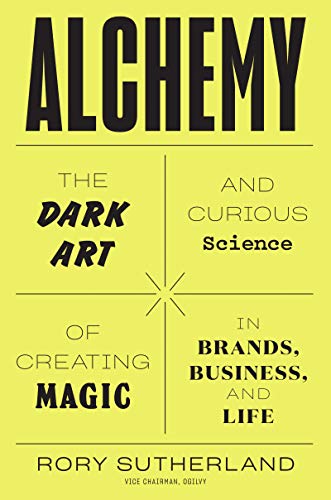 Product Cover Alchemy: The Dark Art and Curious Science of Creating Magic in Brands, Business, and Life