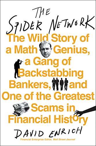 Product Cover The Spider Network: The Wild Story of a Math Genius, a Gang of Backstabbing Bankers, and One of the Greatest Scams in Financial History