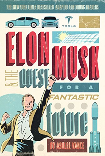 Product Cover Elon Musk and the Quest for a Fantastic Future Young Readers' Edition