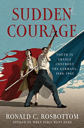Product Cover Sudden Courage: Youth in France Confront the Germans, 1940-1945