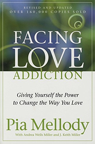 Product Cover Facing Love Addiction: Giving Yourself the Power to Change the Way You Love
