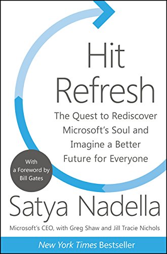 Product Cover Hit Refresh: The Quest to Rediscover Microsoft's Soul and Imagine a Better Future for Everyone