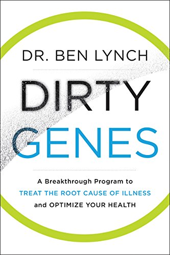 Product Cover Dirty Genes: A Breakthrough Program to Treat the Root Cause of Illness and Optimize Your Health