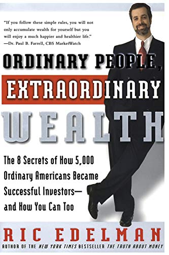 Product Cover Ordinary People, Extraordinary Wealth: The 8 Secrets of How 5,000 Ordinary Americans Became Successful Investors--and How You Can Too