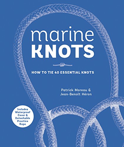Product Cover Marine Knots: How to Tie 40 Essential Knots: Waterproof Cover and Detachable Rope