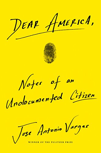 Product Cover Dear America: Notes of an Undocumented Citizen