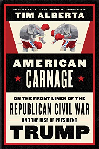 Product Cover American Carnage: On the Front Lines of the Republican Civil War and the Rise of President Trump