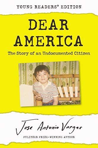 Product Cover Dear America: Young Readers' Edition: The Story of an Undocumented Citizen