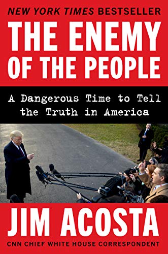 Product Cover The Enemy of the People: A Dangerous Time to Tell the Truth in America