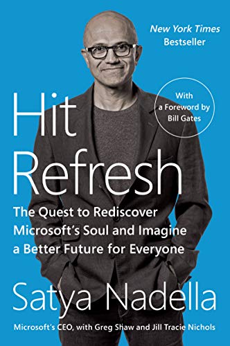 Product Cover Hit Refresh: The Quest to Rediscover Microsoft's Soul and Imagine a Better Future for Everyone