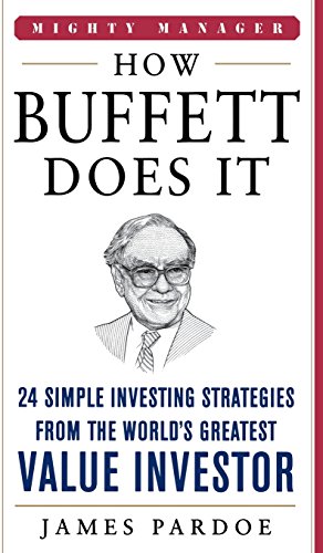 Product Cover How Buffett Does It: 24 Simple Investing Strategies from the World's Greatest Value Investor (Mighty Managers Series)
