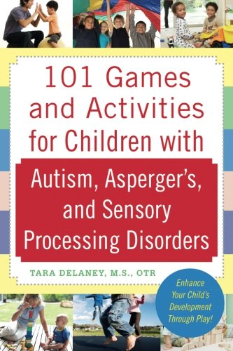 Product Cover 101 Games and Activities for Children With Autism, Asperger's and Sensory Processing Disorders
