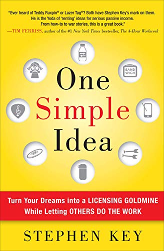 Product Cover One Simple Idea: Turn Your Dreams into a Licensing Goldmine While Letting Others Do the Work