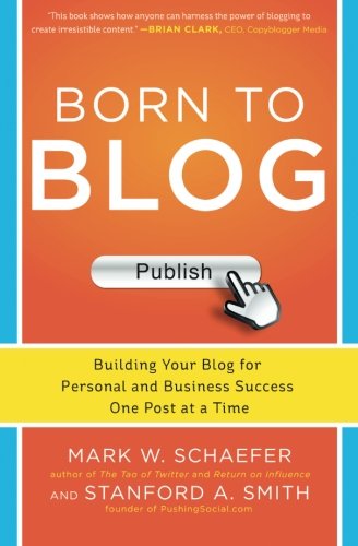 Product Cover Born to Blog: Building Your Blog for Personal and Business Success One Post at a Time