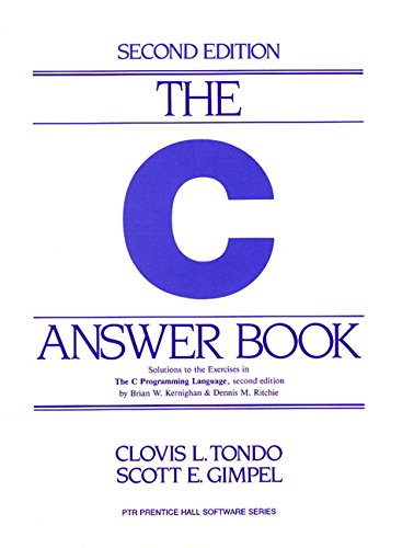 Product Cover The C Answer Book: Solutions to the Exercises in 'The C Programming Language,' Second Edition