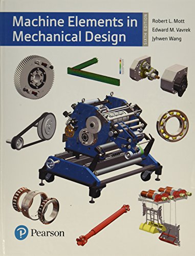Product Cover Machine Elements in Mechanical Design (6th Edition) (What's New in Trades & Technology)