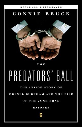 Product Cover The Predators' Ball: The Inside Story of Drexel Burnham and the Rise of the JunkBond Raiders