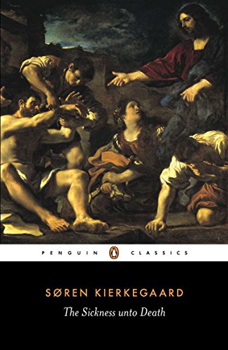 Product Cover The Sickness unto Death: A Christian Psychological Exposition of Edification & Awakening by Anti-Climacus (Penguin Classics)