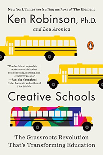 Product Cover Creative Schools: The Grassroots Revolution That's Transforming Education