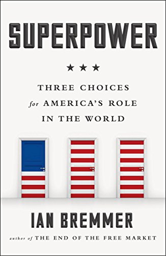 Product Cover Superpower: Three Choices for America's Role in the World