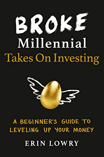 Product Cover Broke Millennial Takes On Investing: A Beginner's Guide to Leveling Up Your Money