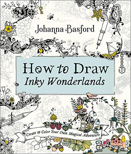 Product Cover How to Draw Inky Wonderlands: Create and Color Your Own Magical Adventure