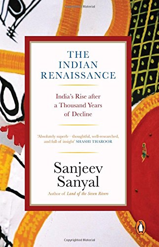 Product Cover The Indian Renaissance: India's Rise After A Thousand Years of Decline