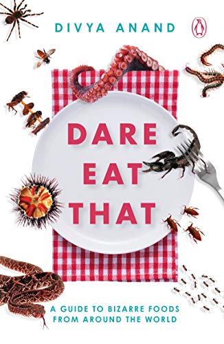 Product Cover Dare Eat That: A Guide to Bizarre Foods from Around the World