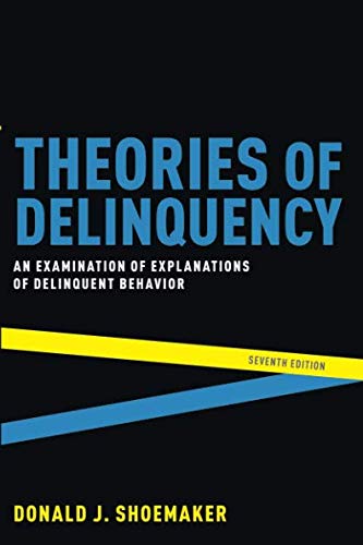Product Cover Theories of Delinquency: An Examination of Explanations of Delinquent Behavior