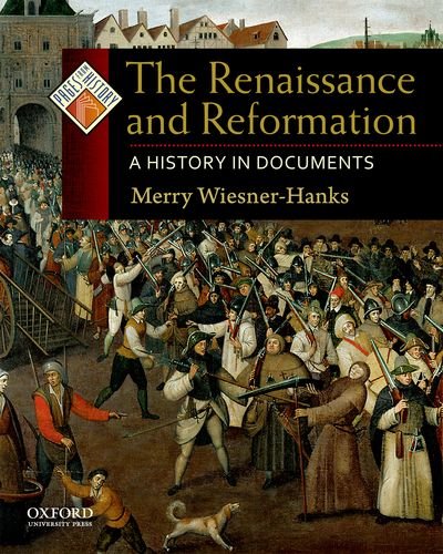 Product Cover The Renaissance and Reformation: A History in Documents (Pages from History)