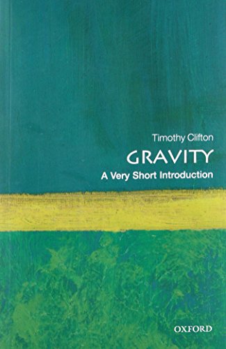 Product Cover Gravity: A Very Short Introduction (Very Short Introductions)