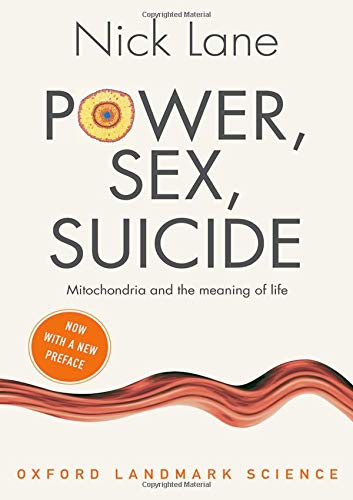 Product Cover Power, Sex, Suicide: Mitochondria and the meaning of life (Oxford Landmark Science)
