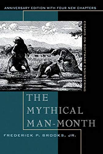 Product Cover The Mythical Man-Month: Essays on Software Engineering, Anniversary Edition (2nd Edition)