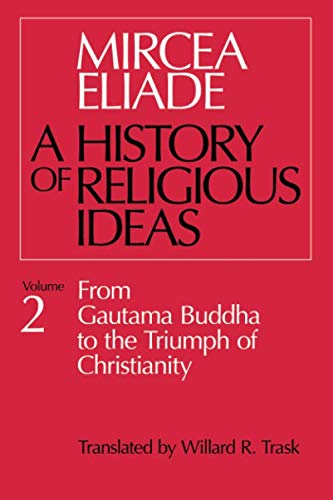Product Cover A History of Religious Ideas, Vol. 2: From Gautama Buddha to the Triumph of Christianity